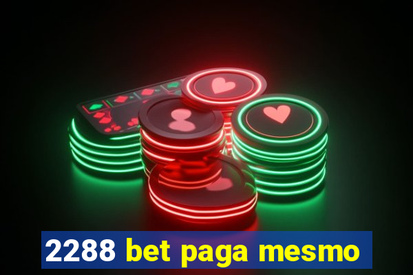 2288 bet paga mesmo